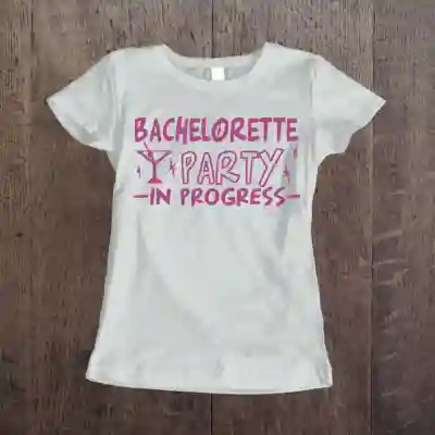 Personalizované tričko na rozlúčku so slobodou – Bachelorette Party In Progress