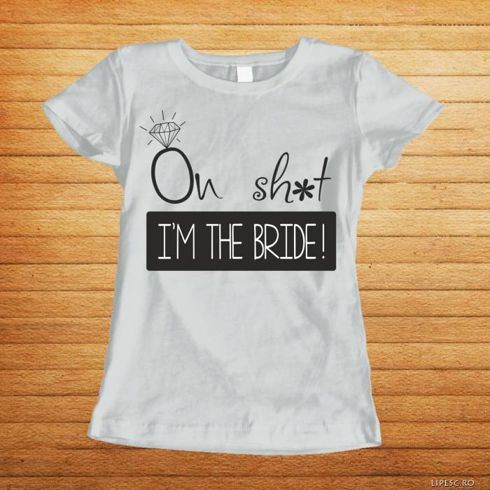 Personalizované tričko na rozlúčku so slobodou – I'm the bride