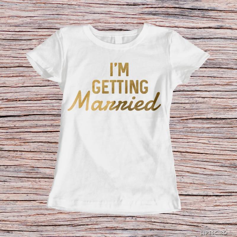 Personalizované tričko na rozlúčku so slobodou – I'm getting married