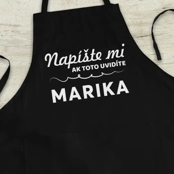 Personalizovaná kuchynská zástera - Napíšte mi, ak toto uvidíte