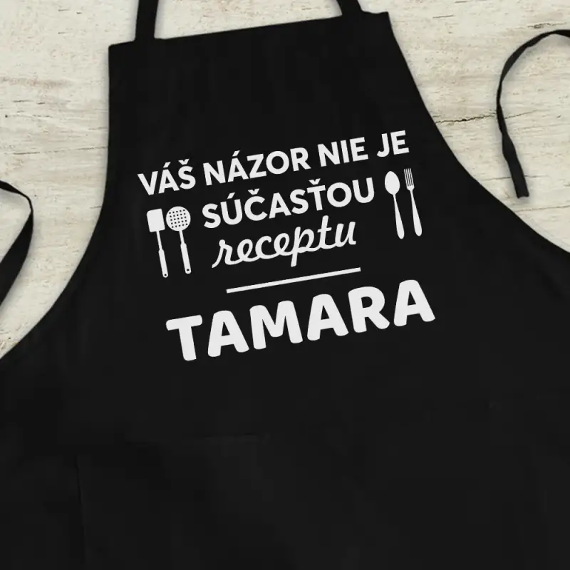 Personalizovaná kuchynská zástera - Váš názor nie je súčasťou receptu
